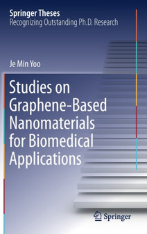 Studies on Graphene-Based Nanomaterials for Biomedical Applications by Je Min Yoo - Hardback