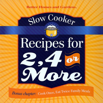 Slow Cooker Recipes for 2, 4 or More