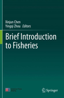 Brief Introduction to Fisheries by Xinjun Chen - Paperback