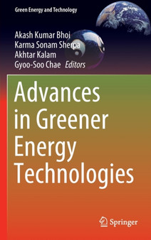 Advances in Greener Energy Technologies by Akash Kumar Bhoi - Hardback