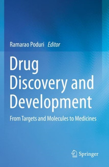 Drug Discovery and Development : From Targets and Molecules to Medicines by Ramarao Poduri - Paperback