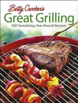 Betty Crocker's Great Grilling Cook Book