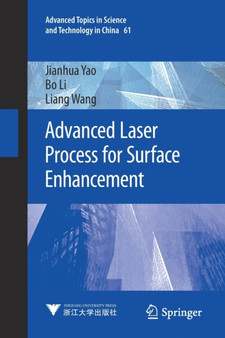 Advanced Laser Process for Surface Enhancement : 61 by Jianhua Yao - Paperback