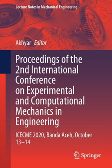 Proceedings of the 2nd International Conference on Experimental and Computational Mechanics in Engineering : ICECME 2020, Banda Aceh, October 13-14 by Akhyar - Paperback