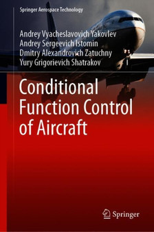 Conditional Function Control of Aircraft by Andrey Vyacheslavovich Yakovlev - Hardback