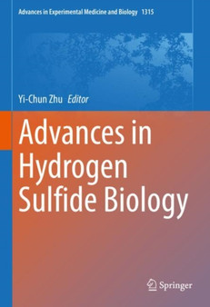 Advances in Hydrogen Sulfide Biology : 1315 by Yi-Chun Zhu - Hardback