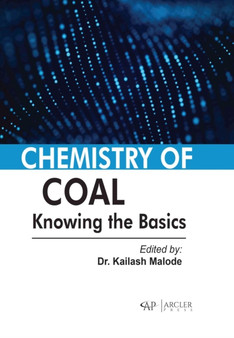 Chemistry of Coal : Knowing the Basics by Kailash Malode - Hardback