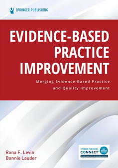 Evidence-Based Practice Improvement : Merging Evidence-Based Practice and Quality Improvement by Rona PhD RN Levin - Paperback