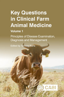 Key Questions in Clinical Farm Animal Medicine : Principles of Disease Examination, Diagnosis and Management by Tanmoy Rana - Paperback