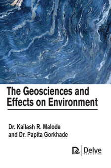The Geosciences and Effects on Environment by Kailash Malode - Hardback