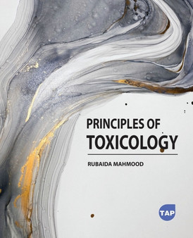 Principles of Toxicology by Rubaida Mahmood - Paperback
