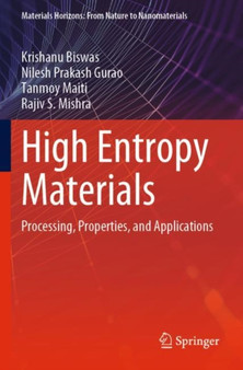 High Entropy Materials : Processing, Properties, and Applications by Krishanu Biswas - Paperback