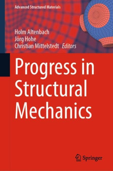 Progress in Structural Mechanics : 199 by Holm Altenbach - Hardback