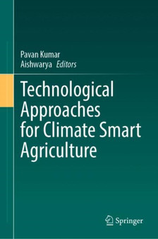 Technological Approaches for Climate Smart Agriculture by Pavan Kumar - Hardback