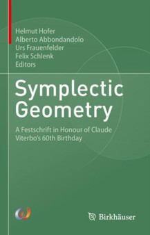 Symplectic Geometry : A Festschrift in Honour of Claude Viterbo???s 60th Birthday by Helmut Hofer - Paperback