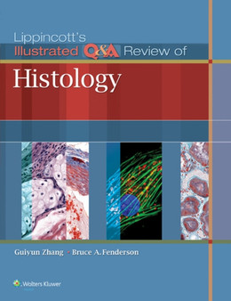 Lippincott's Illustrated Q&A Review of Histology by Guiyun Zhang - Paperback