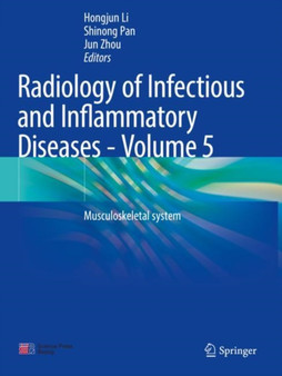 Radiology of Infectious and Inflammatory Diseases - Volume 5 : Musculoskeletal system by Hongjun Li - Paperback