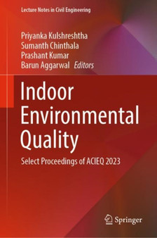 Indoor Environmental Quality : Select Proceedings of ACIEQ 2023 : 380 by Priyanka Kulshreshtha - Hardback