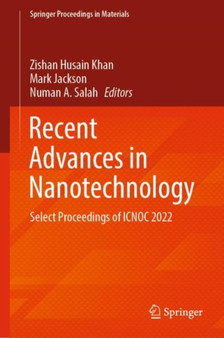 Recent Advances in Nanotechnology : Select Proceedings of ICNOC 2022 : 28 by Zishan Husain Khan - Hardback
