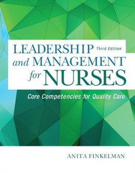 Leadership and Management for Nurses : Core Competencies for Quality Care by Anita Finkelman - Paperback