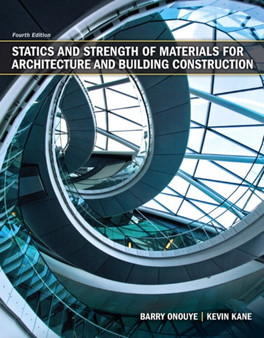 Statics and Strength of Materials for Architecture and Building Construction by Barry Onouye - Hardback