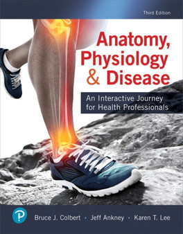 Anatomy, Physiology, & Disease : An Interactive Journey for Health Professionals by Bruce Colbert - Paperback