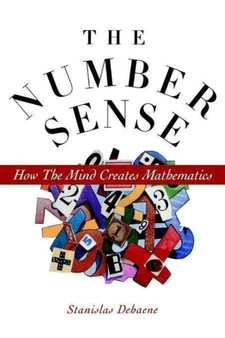 The Number Sense: How the Mind Creates Mathematics by Stanislas Dehaene - Paperback