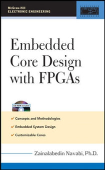Embedded Core Design with FPGAs by Zainalabedin Navabi - Hardback