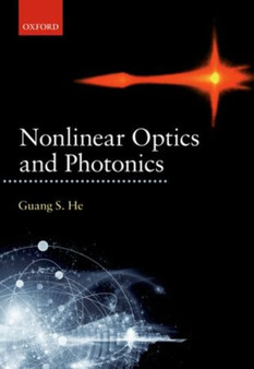 Nonlinear Optics and Photonics by Guang S. He - Hardback