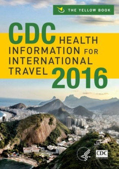 CDC Health Information for International Travel 2016 by Centers for Disease Control and Prevention - Paperback
