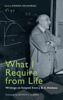 What I Require from Life by Krishna R. Dronamraju - Hardback