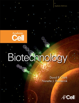 Biotechnology : Academic Cell Update Edition by David P. Clark - Hardback