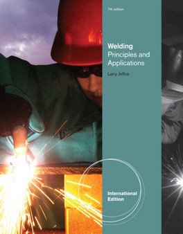 Welding : Principles and Applications, International Edition by Larry F.) Jeffus - Paperback