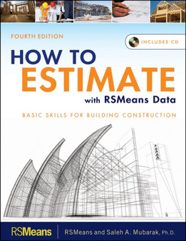 How to Estimate with RSMeans Data : Basic Skills for Building Construction by Saleh A. Mubarak - Paperback