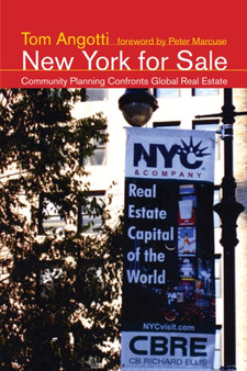New York for Sale : Community Planning Confronts Global Real Estate by Tom Angotti - Paperback