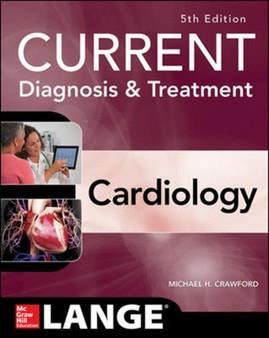 Current Diagnosis and Treatment Cardiology, Fifth Edition by Michael Crawford - Paperback