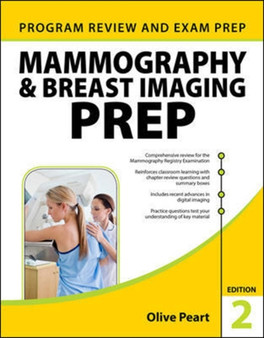 Mammography and Breast Imaging PREP: Program Review and Exam Prep, Second Edition by Olive Peart - Paperback