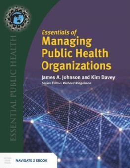 Essentials Of Managing Public Health Organizations by James A. Johnson - Hardback