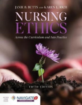 Nursing Ethics: Across The Curriculum And Into Practice by Janie B. Butts - Hardback