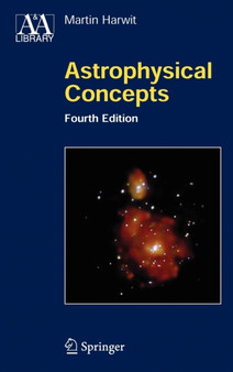 Astrophysical Concepts by Martin Harwit - Hardback