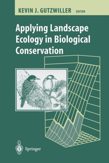 Applying Landscape Ecology in Biological Conservation by T.T. Forman - Paperback