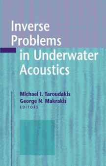 Inverse Problems in Underwater Acoustics by Michael I. Taroudakis - Hardback