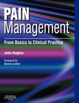 Pain Management : From Basics to Clinical Practice by John) Hughes - Paperback