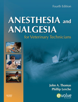 Anesthesia and Analgesia for Veterinary Technicians by John A. Thomas - Paperback