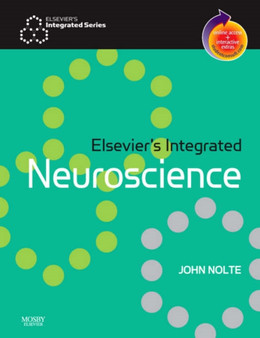 Elsevier's Integrated Neuroscience : With STUDENT CONSULT Online Access by John Nolte - Paperback