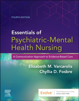 Essentials of Psychiatric Mental Health Nursing : A Communication Approach to Evidence-Based Care, 4e by Varcarolis - Paperback