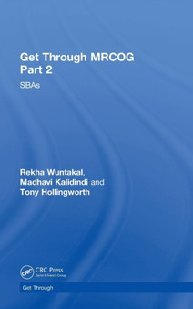 Get Through MRCOG Part 2 : SBAs by Rekha Wuntakal - Hardback