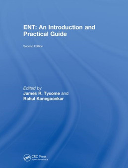 ENT: An Introduction and Practical Guide by James Tysome - Hardback
