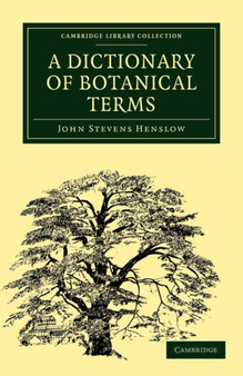 A Dictionary of Botanical Terms by John Stevens Henslow - Paperback