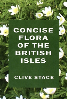 Concise Flora of the British Isles by Clive Stace - Hardback